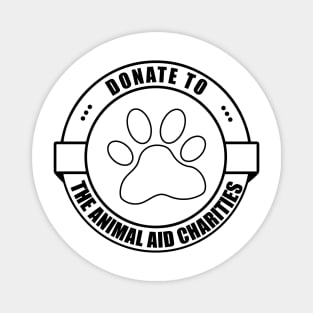 donate to the animal aid charities Magnet